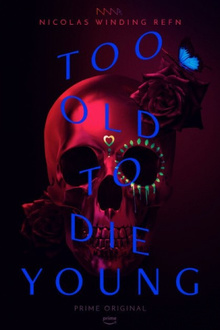 Too Old to Die Young